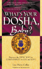 Whats Your Dosha Baby, Learn about your Doshas and Ayurveda