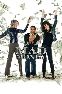 Poster for the movie "Mad Money"