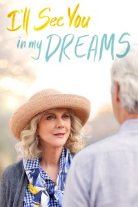 Poster for the movie "I’ll See You in My Dreams"
