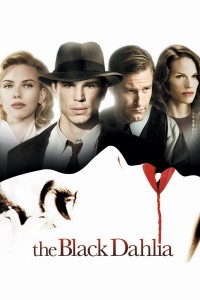 Poster for the movie "The Black Dahlia"