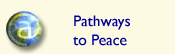 PATHWAYS TO PEACE